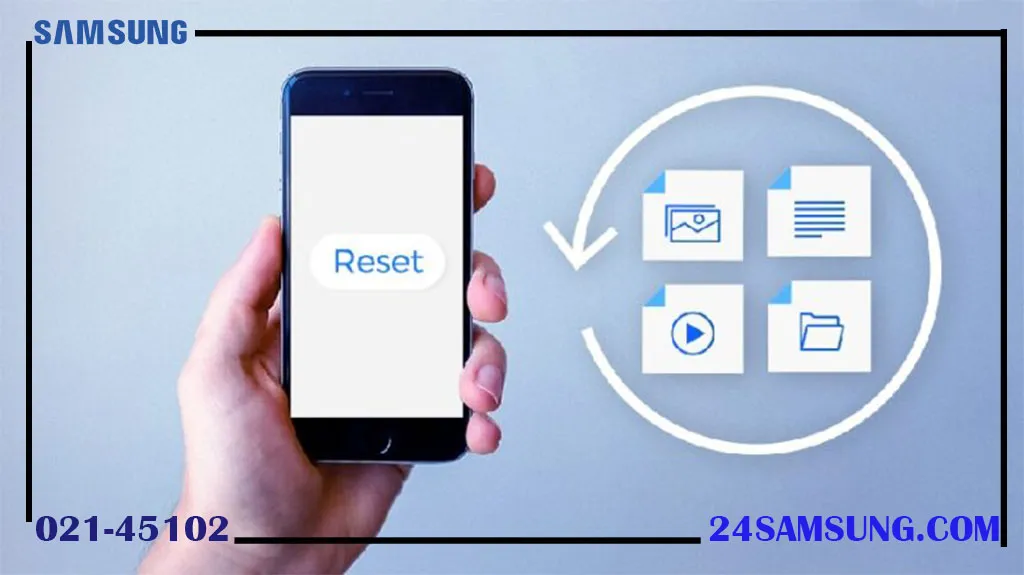 بازیابی اطلاعات و فایل‌ها روی گوشی سامسونگ بعد از ریست فکتوری