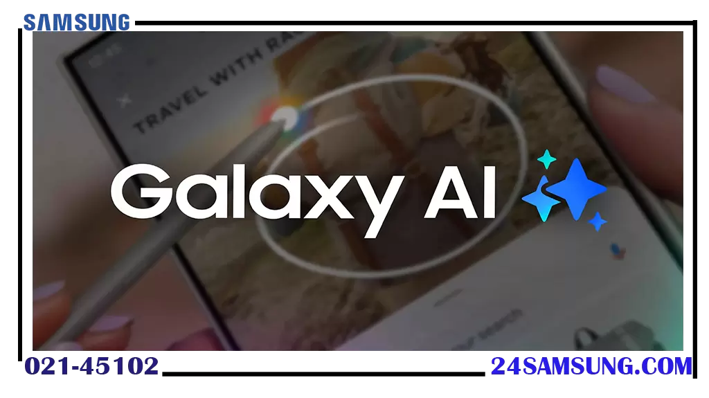 ارتقای بهره‌وری با Galaxy AI و SmartThings سامسونگ